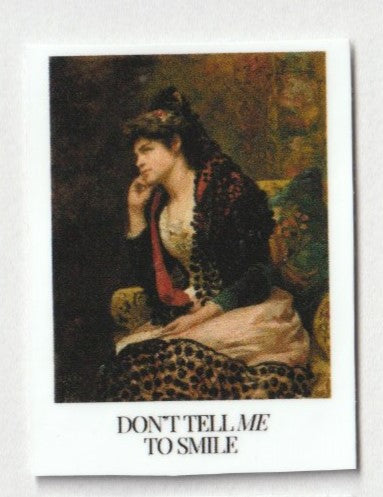 sticker "dont tell me to smile"