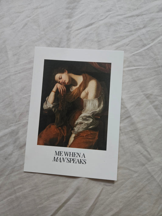postcard "me when a man speaks"