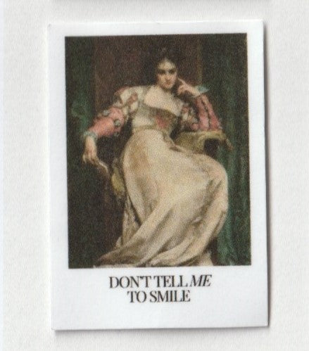 sticker "don't tell me to smile"